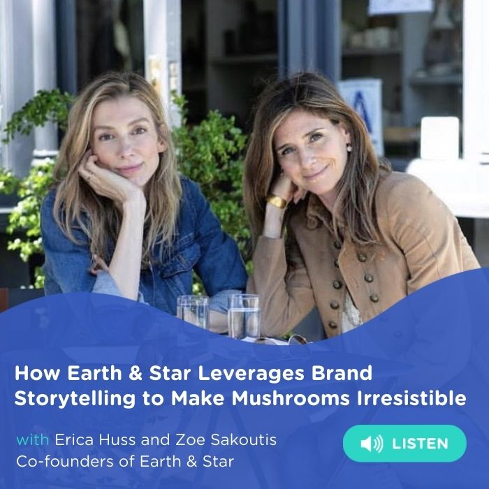 Episode Title: How Earth And Star Leverages Brand Storytelling to Make Mushrooms Irresistible